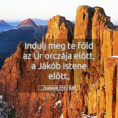 Picture 05 - Zsoltárok 114:7 KAR - Indulj meg te föld az Úr orczája elõtt, a - Bible Verse Picture