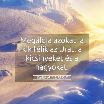 Picture 05 - Zsoltárok 115:13 KAR - Megáldja azokat, a kik félik az Urat, a - Bible Verse Picture