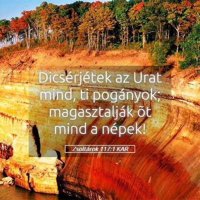 Picture 05 - Zsoltárok 117:1 KAR - Dicsérjétek az Urat mind, ti pogányok; - Bible Verse Picture