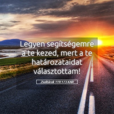 Picture 05 - Zsoltárok 119:173 KAR - Legyen segítségemre a te kezed, mert a te - Bible Verse Picture