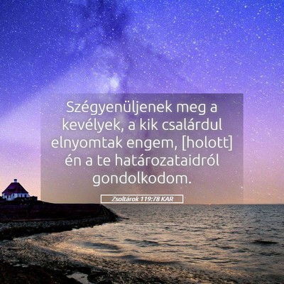Picture 05 - Zsoltárok 119:78 KAR - Szégyenüljenek meg a kevélyek, a kik - Bible Verse Picture