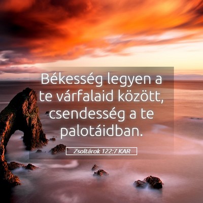 Picture 05 - Zsoltárok 122:7 KAR - Békesség legyen a te várfalaid között, - Bible Verse Picture