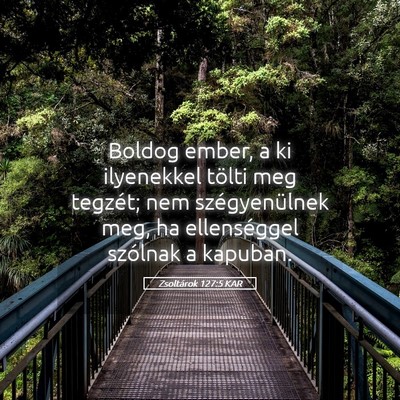 Picture 05 - Zsoltárok 127:5 KAR - Boldog ember, a ki ilyenekkel tölti meg tegzét; - Bible Verse Picture