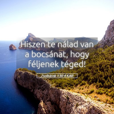 Picture 05 - Zsoltárok 130:4 KAR - Hiszen te nálad van a bocsánat, hogy féljenek - Bible Verse Picture