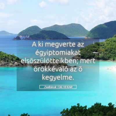 Picture 05 - Zsoltárok 136:10 KAR - A ki megverte az égyiptomiakat - Bible Verse Picture