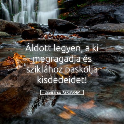 Picture 05 - Zsoltárok 137:9 KAR - Áldott legyen, a ki megragadja és sziklához - Bible Verse Picture