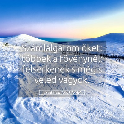 Picture 05 - Zsoltárok 139:18 KAR - Számlálgatom õket: többek a fövénynél; - Bible Verse Picture