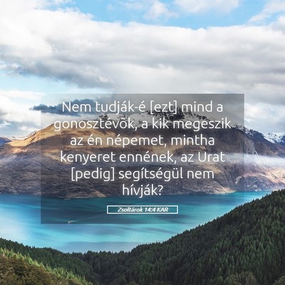 Picture 05 - Zsoltárok 14:4 KAR - Nem tudják-é [ezt] mind a gonosztévõk, a kik - Bible Verse Picture