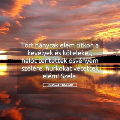 Picture 05 - Zsoltárok 140:6 KAR - Tõrt hánytak elém titkon a kevélyek és - Bible Verse Picture