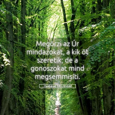 Picture 05 - Zsoltárok 145:20 KAR - Megõrzi az Úr mindazokat, a kik õt szeretik; - Bible Verse Picture