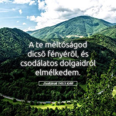 Picture 05 - Zsoltárok 145:5 KAR - A te méltóságod dicsõ fényérõl, és - Bible Verse Picture