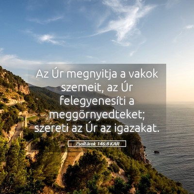 Picture 05 - Zsoltárok 146:8 KAR - Az Úr megnyitja a vakok szemeit, az Úr - Bible Verse Picture