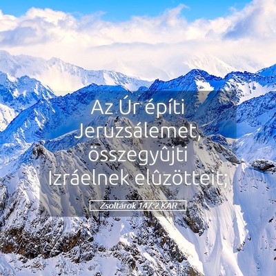 Picture 05 - Zsoltárok 147:2 KAR - Az Úr építi Jeruzsálemet, összegyûjti - Bible Verse Picture