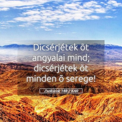 Picture 05 - Zsoltárok 148:2 KAR - Dicsérjétek õt angyalai mind; dicsérjétek - Bible Verse Picture