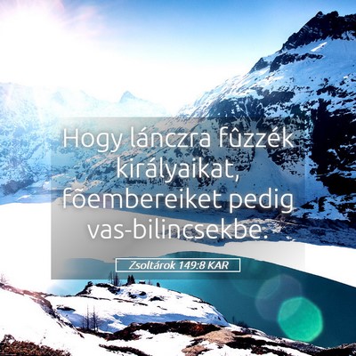 Picture 05 - Zsoltárok 149:8 KAR - Hogy lánczra fûzzék királyaikat, - Bible Verse Picture
