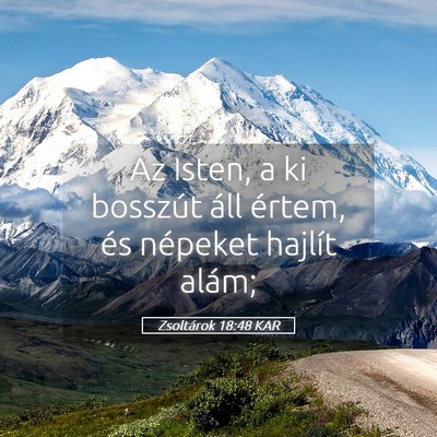 Picture 05 - Zsoltárok 18:48 KAR - Az Isten, a ki bosszút áll értem, és népeket - Bible Verse Picture