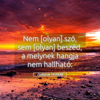 Picture 05 - Zsoltárok 19:4 KAR - Nem [olyan] szó, sem [olyan] beszéd, a melynek - Bible Verse Picture