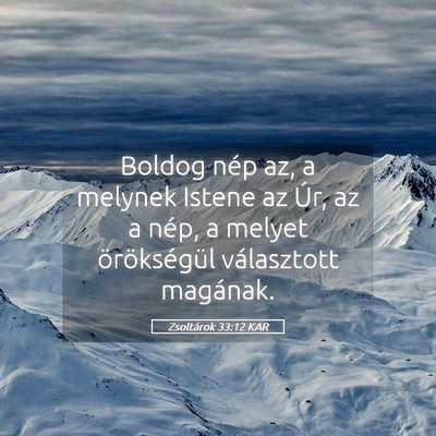 Picture 05 - Zsoltárok 33:12 KAR - Boldog nép az, a melynek Istene az Úr, az a - Bible Verse Picture