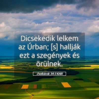 Picture 05 - Zsoltárok 34:3 KAR - Dicsekedik lelkem az Úrban; [s] hallják ezt a - Bible Verse Picture