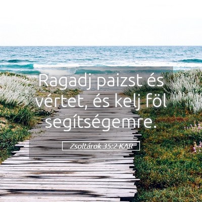 Picture 05 - Zsoltárok 35:2 KAR - Ragadj paizst és vértet, és kelj föl - Bible Verse Picture