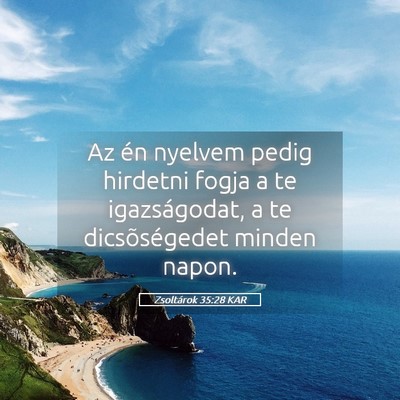 Picture 05 - Zsoltárok 35:28 KAR - Az én nyelvem pedig hirdetni fogja a te - Bible Verse Picture