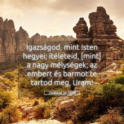 Picture 05 - Zsoltárok 36:7 KAR - Igazságod, mint Isten hegyei; ítéleteid, - Bible Verse Picture
