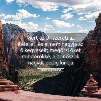 Picture 05 - Zsoltárok 37:28 KAR - Mert az Úr szereti az ítéletet, és el nem - Bible Verse Picture