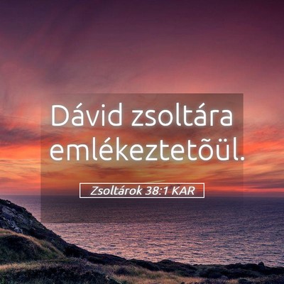 Picture 05 - Zsoltárok 38:1 KAR - Dávid zsoltára - Bible Verse Picture