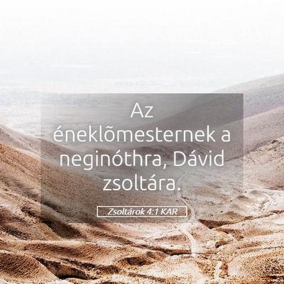 Picture 05 - Zsoltárok 4:1 KAR - Az éneklõmesternek a neginóthra, Dávid - Bible Verse Picture