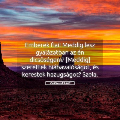 Picture 05 - Zsoltárok 4:3 KAR - Emberek fiai! Meddig lesz gyalázatban az én - Bible Verse Picture