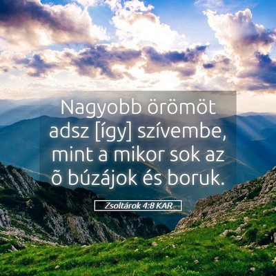 Picture 05 - Zsoltárok 4:8 KAR - Nagyobb örömöt adsz [így] szívembe, mint a - Bible Verse Picture