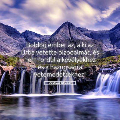Picture 05 - Zsoltárok 40:5 KAR - Boldog ember az, a ki az Úrba vetette - Bible Verse Picture