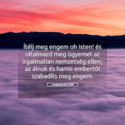 Picture 05 - Zsoltárok 43:1 KAR - Ítélj meg engem oh Isten! és oltalmazd meg - Bible Verse Picture