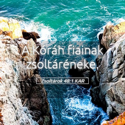 Picture 05 - Zsoltárok 48:1 KAR - A Kóráh fiainak - Bible Verse Picture