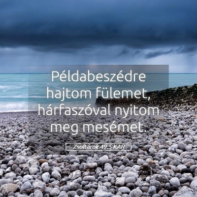 Picture 05 - Zsoltárok 49:5 KAR - Példabeszédre hajtom fülemet, hárfaszóval - Bible Verse Picture