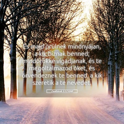 Picture 05 - Zsoltárok 5:12 KAR - És majd örülnek mindnyájan, a kik bíznak - Bible Verse Picture