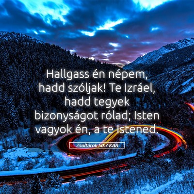 Picture 05 - Zsoltárok 50:7 KAR - Hallgass én népem, hadd szóljak! Te Izráel, - Bible Verse Picture