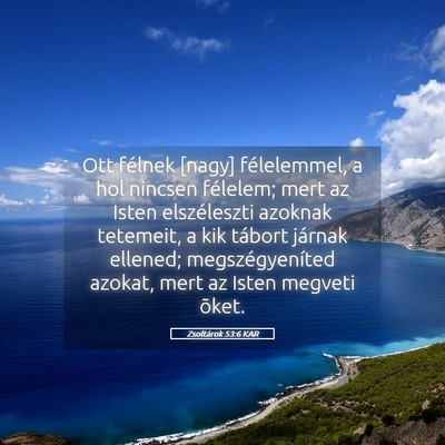 Picture 05 - Zsoltárok 53:6 KAR - Ott félnek [nagy] félelemmel, a hol nincsen - Bible Verse Picture