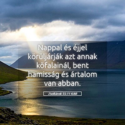 Picture 05 - Zsoltárok 55:11 KAR - Nappal és éjjel körüljárják azt annak - Bible Verse Picture