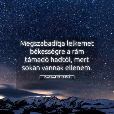 Picture 05 - Zsoltárok 55:19 KAR - Megszabadítja lelkemet békességre a rám - Bible Verse Picture
