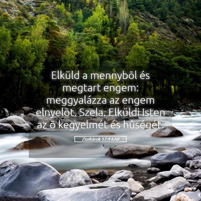 Picture 05 - Zsoltárok 57:4 KAR - Elküld a mennybõl és megtart engem: - Bible Verse Picture