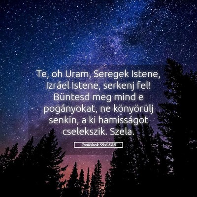 Picture 05 - Zsoltárok 59:6 KAR - Te, oh Uram, Seregek Istene, Izráel Istene, - Bible Verse Picture