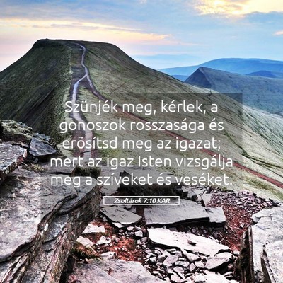 Picture 05 - Zsoltárok 7:10 KAR - Szünjék meg, kérlek, a gonoszok rosszasága - Bible Verse Picture