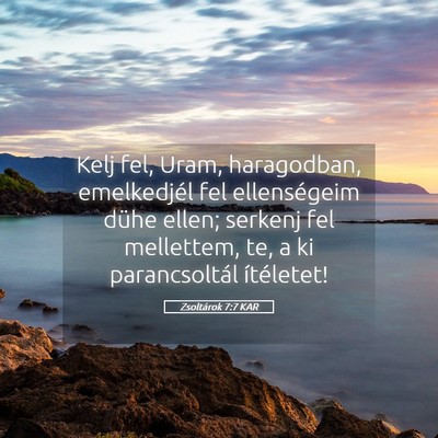 Picture 05 - Zsoltárok 7:7 KAR - Kelj fel, Uram, haragodban, emelkedjél fel - Bible Verse Picture
