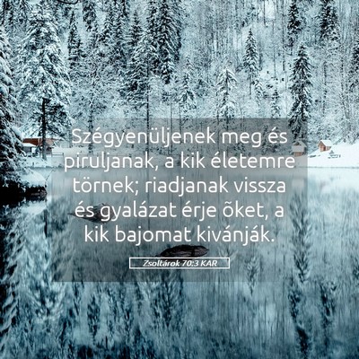 Picture 05 - Zsoltárok 70:3 KAR - Szégyenüljenek meg és piruljanak, a kik - Bible Verse Picture