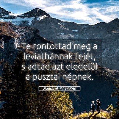 Picture 05 - Zsoltárok 74:14 KAR - Te rontottad meg a leviathánnak fejét, s adtad - Bible Verse Picture