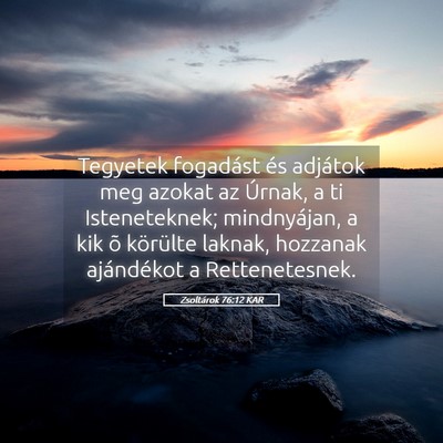 Picture 05 - Zsoltárok 76:12 KAR - Tegyetek fogadást és adjátok meg azokat az - Bible Verse Picture