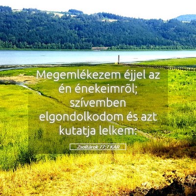 Picture 05 - Zsoltárok 77:7 KAR - Megemlékezem éjjel az én énekeimrõl; - Bible Verse Picture
