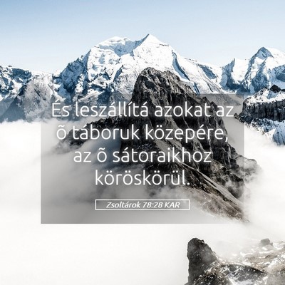 Picture 05 - Zsoltárok 78:28 KAR - És leszállítá azokat az õ táboruk - Bible Verse Picture