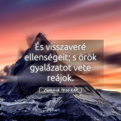 Picture 05 - Zsoltárok 78:66 KAR - És visszaveré ellenségeit; s örök - Bible Verse Picture